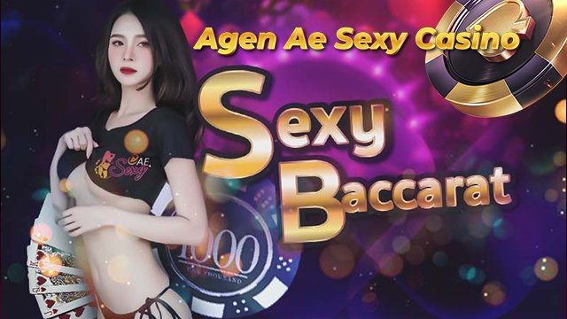 Agen Ae Sexy Casino