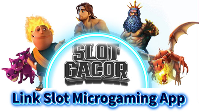 Link Slot Microgaming App