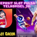 Deposit Slot Pulsa Telkomsel 3k
