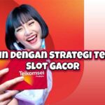 Maxwin dengan Strategi Terbaru Slot Gacor