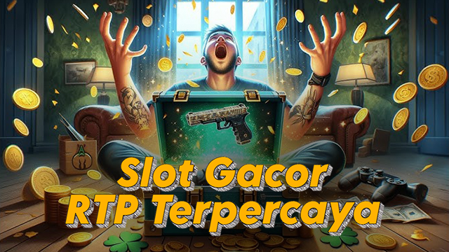 Slot Gacor RTP Terpercaya